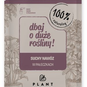 Dbaj o duże rośliny-pałeczki nawozowe